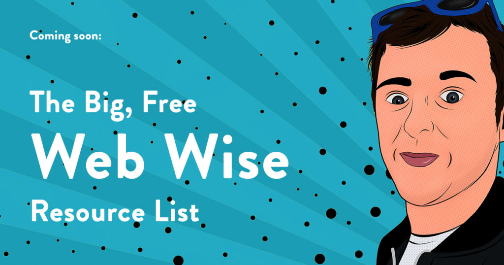 The Big Free Web Wise Resource List